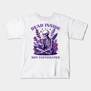 Dead Inside But Caffeinated Kids T-Shirt